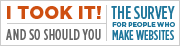 I took the 2008 Web Development Survey and so should you!